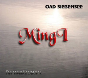 Oad Siebensee Mingi - Dunkelungen Seelentanz Opus II